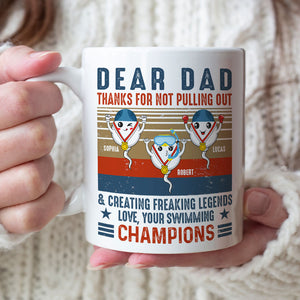 Dad Thanks For Not Pulling Out, Personalized Mug, Funny Sperm Mug - Coffee Mug - GoDuckee