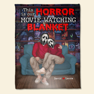 This Is Our Horror Movie Watching Blanket, Personalized Blanket, Hallowee Gift For Him Gift For Her - Blanket - GoDuckee