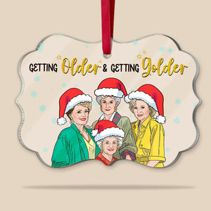 Getting Older And Getting Golder - Old Friends Medallion Acrylic Ornament Gift For Friends - Ornament - GoDuckee