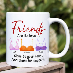 Friends Are Like Bras, Gift For Friends, Personalized Mug, Bras Friendship Mug - Coffee Mug - GoDuckee