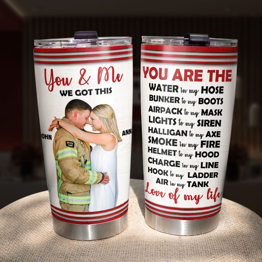 You And Me We Got This, Personalized Tumbler, Gifts For Couple Firefighter - Tumbler Cup - GoDuckee