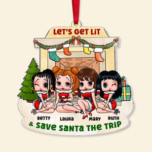 Let's Get Lit And Save Santa The Trip 02HUDT060923HH Personalized Ornament, Gifts For Bestie - Ornament - GoDuckee