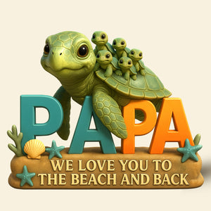 Turtle Dad Acrylic Plaque - Personalized Gifts For Dad 04TGTI030525 - Shaped Plaques - GoDuckee