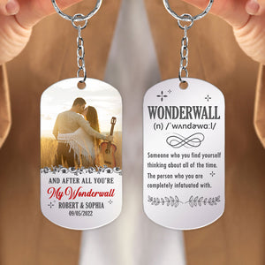 Couple You're My Wonderwall, Personalized Stainless Steel Engraved Keychain, Gift For Lover - Keychains - GoDuckee