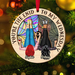 You're The End To My Friends, Personalized Wood Ornament, Gifts For Bestie - Ornament - GoDuckee