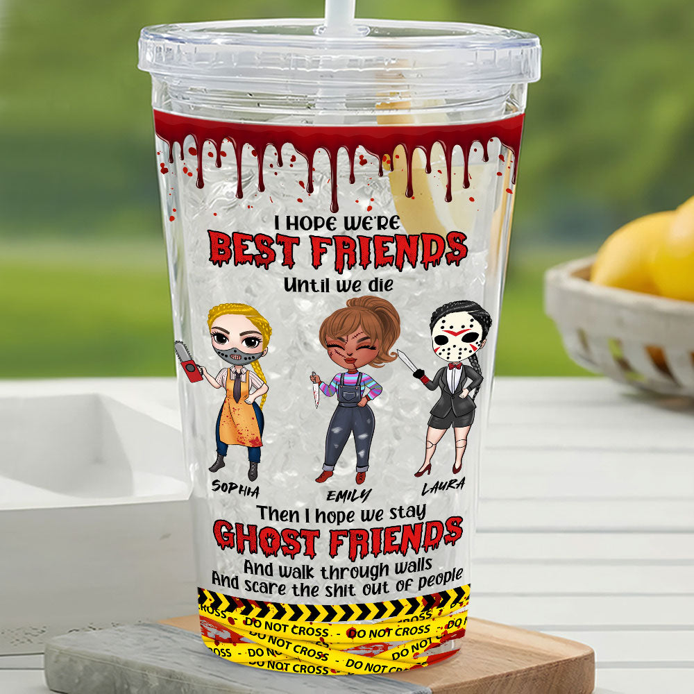 I Hope We're Best Friends Until We Die, Gift For Bestie, Personalized Acrylic Tumbler, Horror Movie Tumbler, Halloween Gift 01OHTI070823HH - Tumbler Cup - GoDuckee