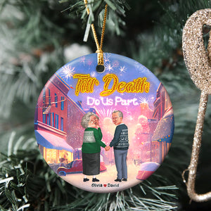 Til' Death Do Us Part Personalized Funny Old Couple Ornament, Christmas Gift - Ornament - GoDuckee