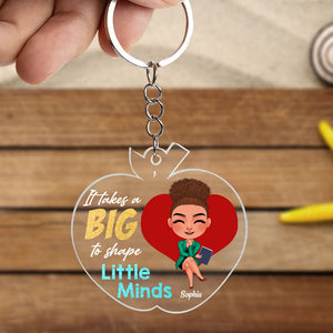 It Takes A Big Heart To Shape Little Minds, Gift For Teacher, Personalized Keychain, Teacher Keychain, Back To School Gift - Keychains - GoDuckee