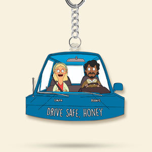 Personalized Gifts For Couple Keychain, Drive Safe [Custom Nickname] 03qhti050225hg - Keychains - GoDuckee