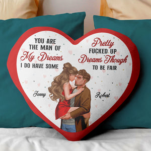 You Are The Man Of My Dreams, Couple Gift, Personalized Pillow, Naughty Couple Heart Pillow - Pillow - GoDuckee
