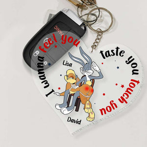 I Wanna Feel You Taste You Touch You Personalized Keychain, Funny Gift For Couple-3OHDT260623 - Keychains - GoDuckee