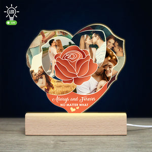 Always And Forever, No Matter What, Couple Gift, Personalized Led Light, Roses Custom Photo Couple Led Light - Led Night Light - GoDuckee