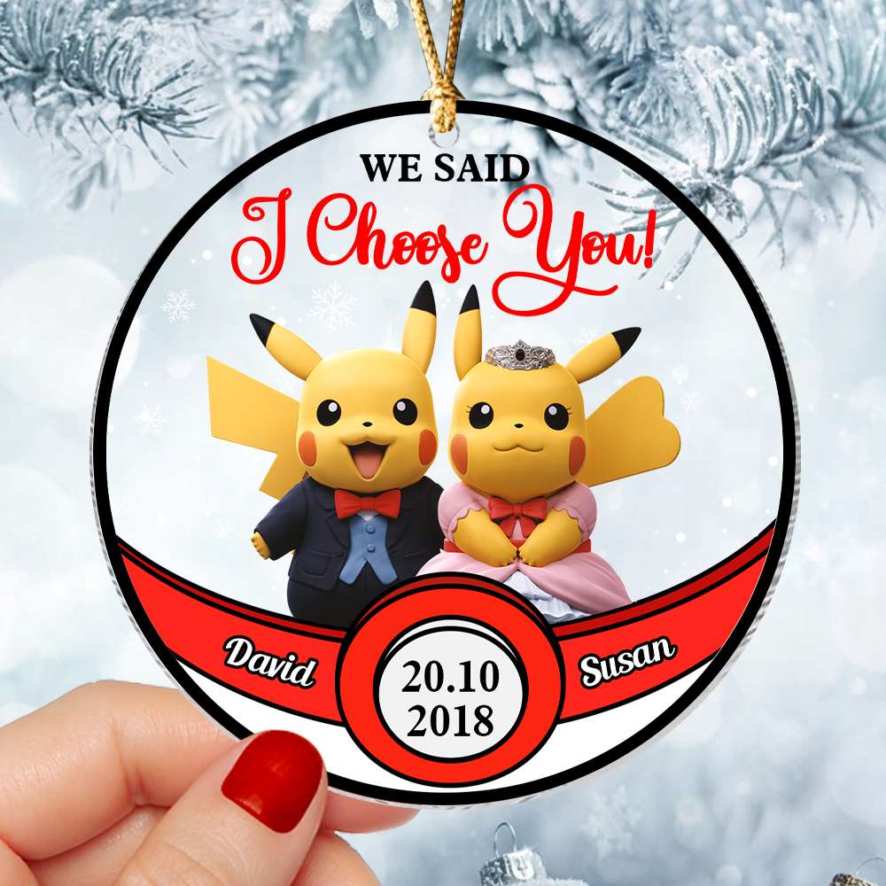 We Said I Choose You 01NADT270923 Personalized Ornament, Gifts For Him - Gifts For Her - Ornament - GoDuckee