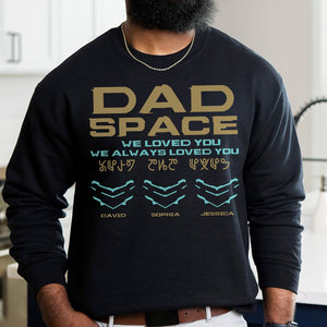 Dad Space We Loved You 06DTDT050623 Personalized Shirt - Shirts - GoDuckee