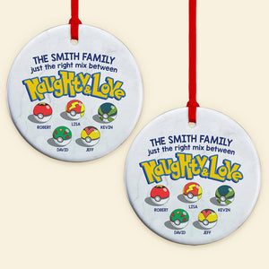 Family Just The Right Mix Between Naughty And Love 04OHDT310823 Personalized Ornament, Christmas Gifts For Family - Ornament - GoDuckee