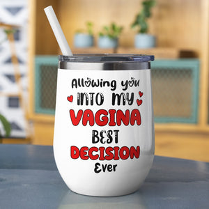 Couple, Allowing You Into My Vagina, Personalized Tumbler, Couple Tumbler - Wine Tumbler - GoDuckee