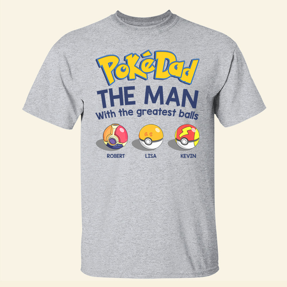 The Man With The Greatest Balls, 03OHDT250523 Personalized Family Dad Shirt Hoodie Sweatshirt - Shirts - GoDuckee