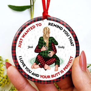 Just Want To Remind You, Couple Gift, Personalized Ceramic Ornament, Funny Couple Ornament, Christmas Gift - Ornament - GoDuckee