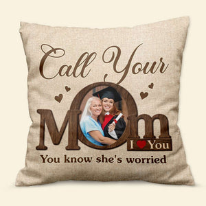 Call Your Mom/ Dad, Gift For Family, Personalized Pillow, Custom Photo Pillow 03HUTI261223 - Pillow - GoDuckee