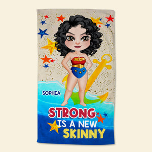 Strong Is A New Skinny, Personalized Beach Towel, Gifts For Best Friend 02HUDT170723PA - Beach Towel - GoDuckee