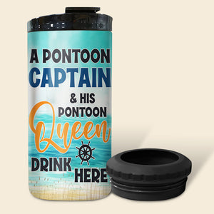 Pontoon Captain And Pontoon Queen Drink Here, Personalized Can Cooler Tumbler, Gifts For Him Gifts For Her - Can Cooler - GoDuckee