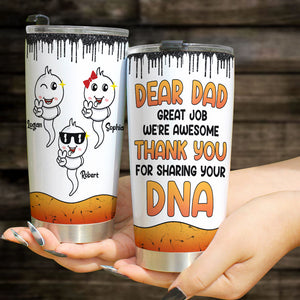 Dear Dad Thank For Sharing Your DNA Personalized Tumbler Cup, Gift For Father's Day - Tumbler Cup - GoDuckee