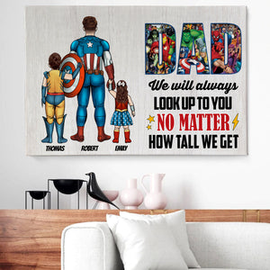 Dad We Will Always Look Up To You, Personalized Canvas Print 02nati150523 - Poster & Canvas - GoDuckee