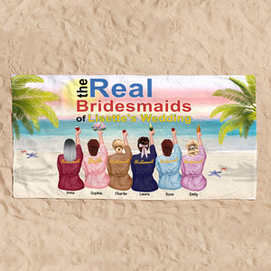 The Real Bridesmaid, Personalized Beach Towel, Bridesmaid Matching Beach Towel - Beach Towel - GoDuckee