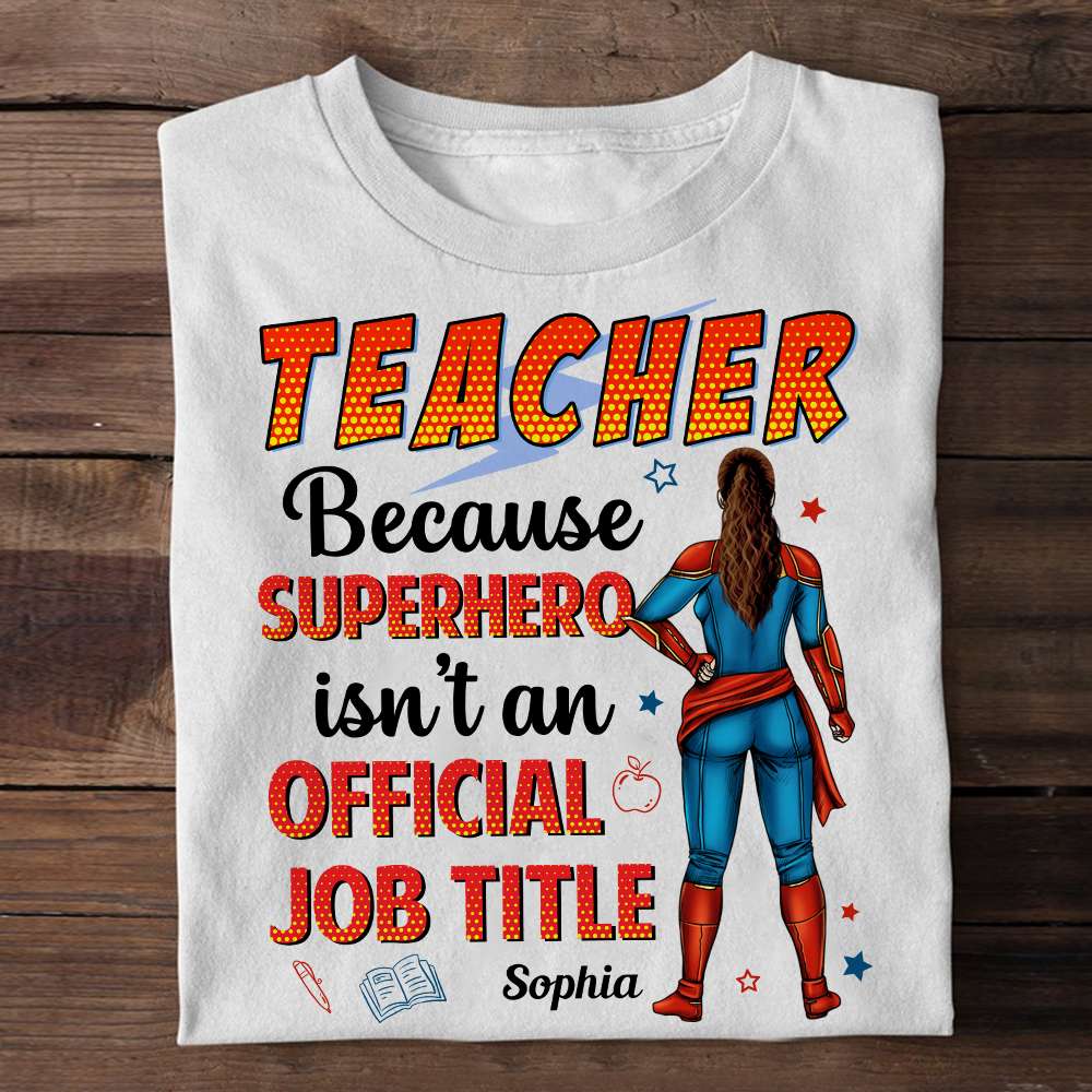 Official Job Title 05HUDT290623TM Personalized Shirt, Gifts For Teacher - Shirts - GoDuckee