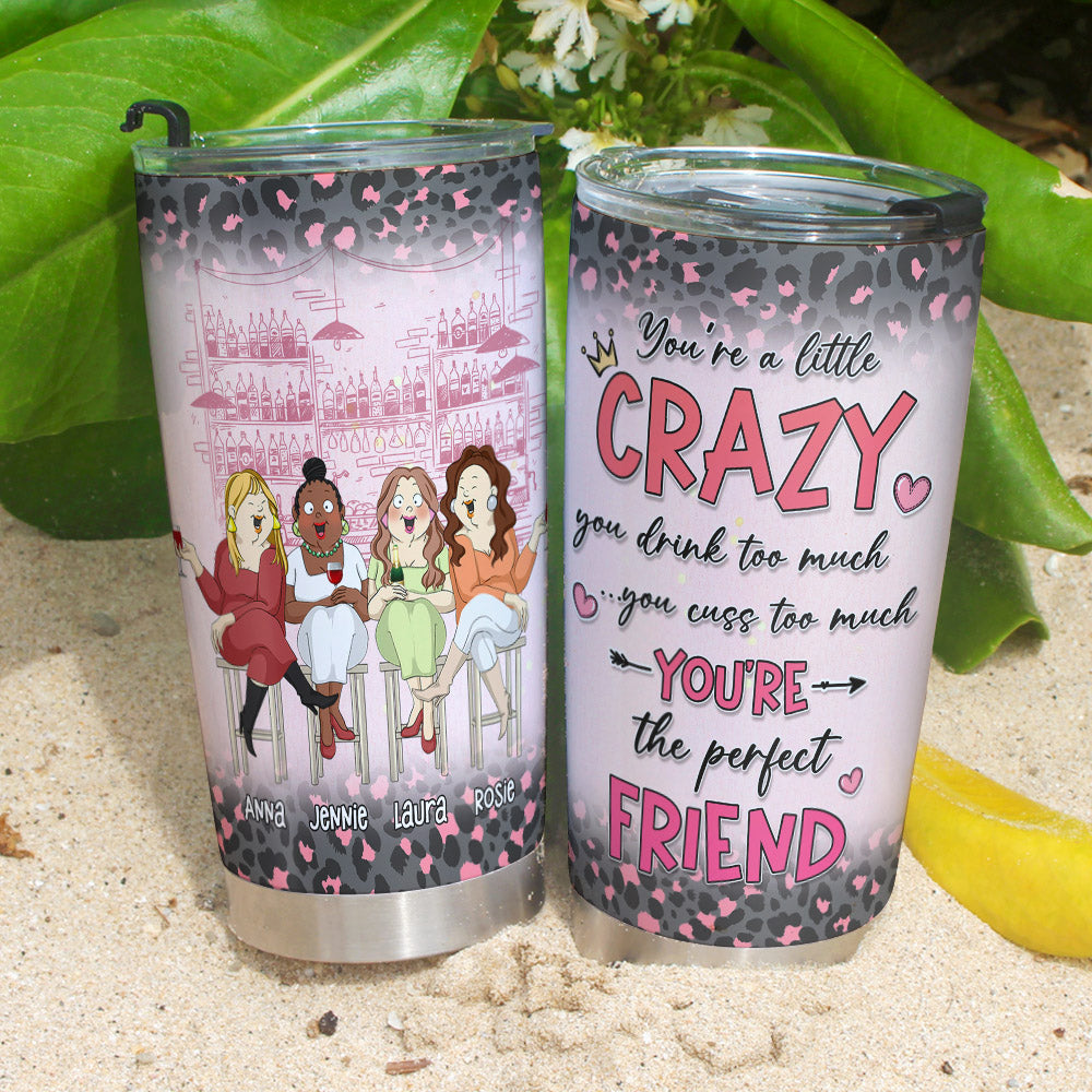 You're The Perfect Friend Personalized Funny Chubby Friends Tumbler Gift For Bestie - Tumbler Cup - GoDuckee