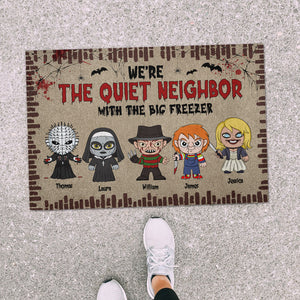 We're The Quiet Neighbor, Gift For Family, Personalized Doormat, Horror Family Doormat, Halloween Gift 01QHTI030823HA - Doormat - GoDuckee