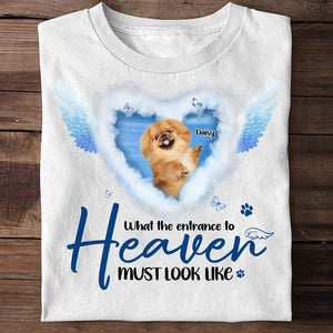Pet Remembrance What The Entrance To Heaven 05ohti091223 Personalized Shirt - Upload Photo - Shirts - GoDuckee