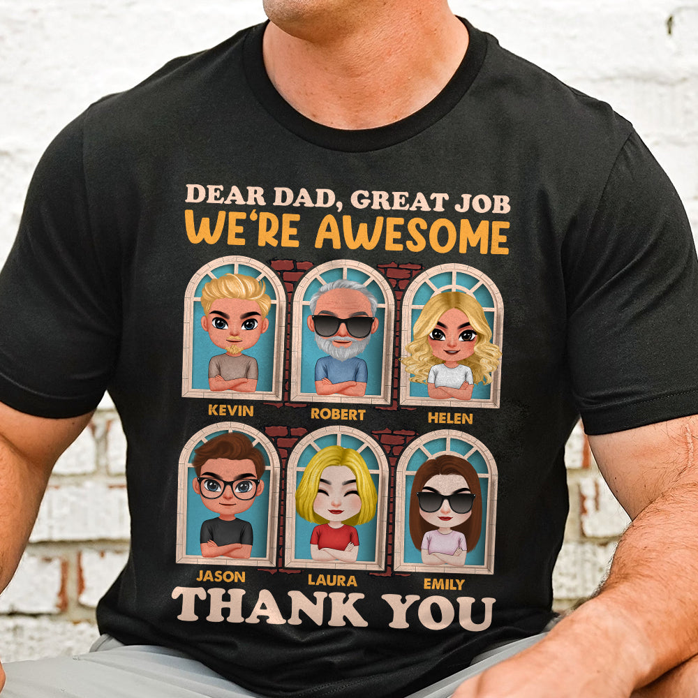 Dear Dad Great Job We're Awesome, Personalized Shirt, Father's Day Gift, Gift For Dad - Shirts - GoDuckee