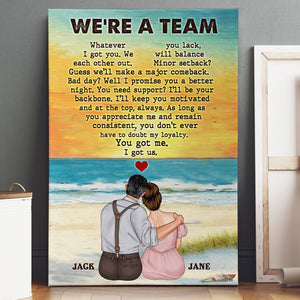 We're A Team, Personalized Canvas Poster, You Got Me, Gift For Couple - Poster & Canvas - GoDuckee