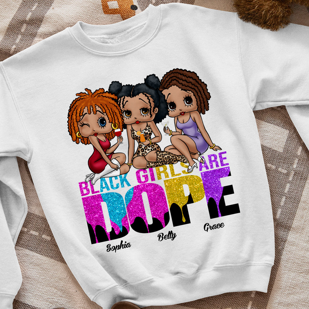 Black Girls Are Dope, 05ACDT110823HH Personalized Shirt, Gifts For Sister - Shirts - GoDuckee