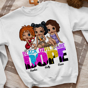 Black Girls Are Dope, 05ACDT110823HH Personalized Shirt, Gifts For Sister - Shirts - GoDuckee