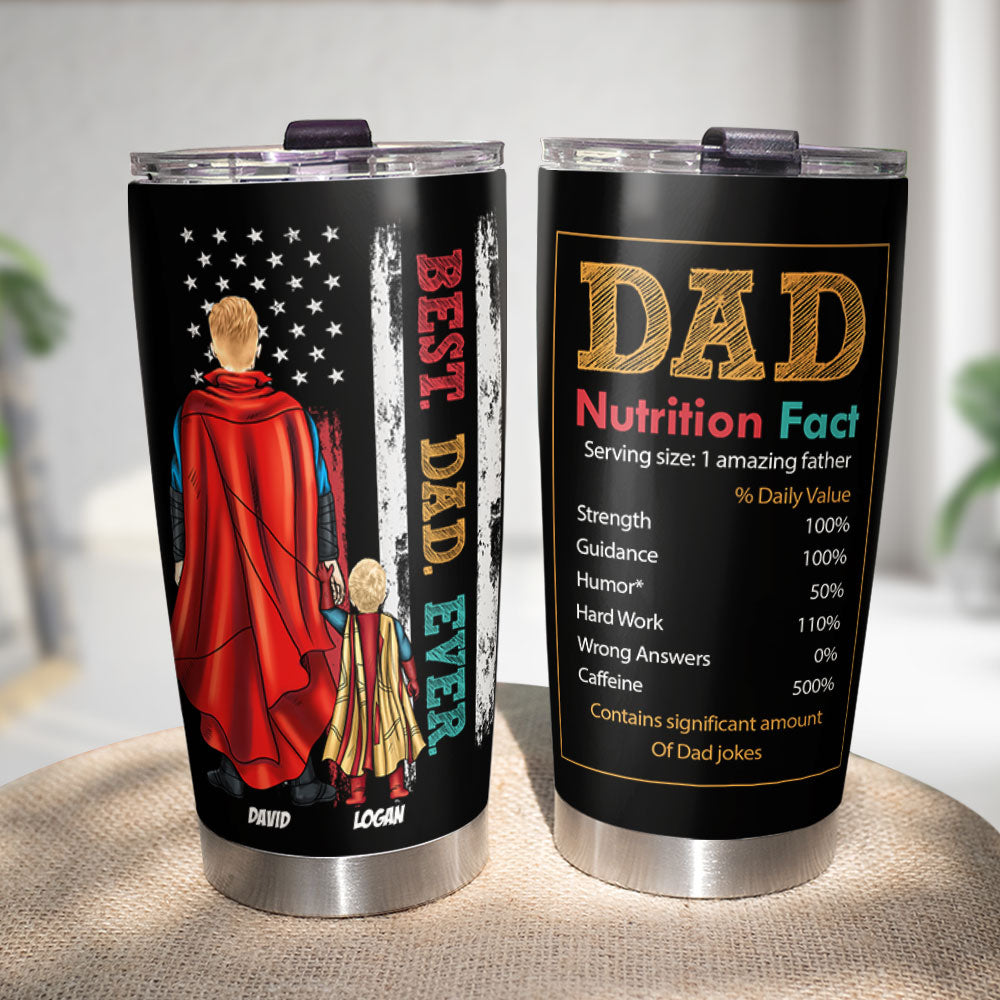 Best Dad Ever Dad Nutrition Fact Personalized Tumbler 01OHTI190423TM - Tumbler Cup - GoDuckee