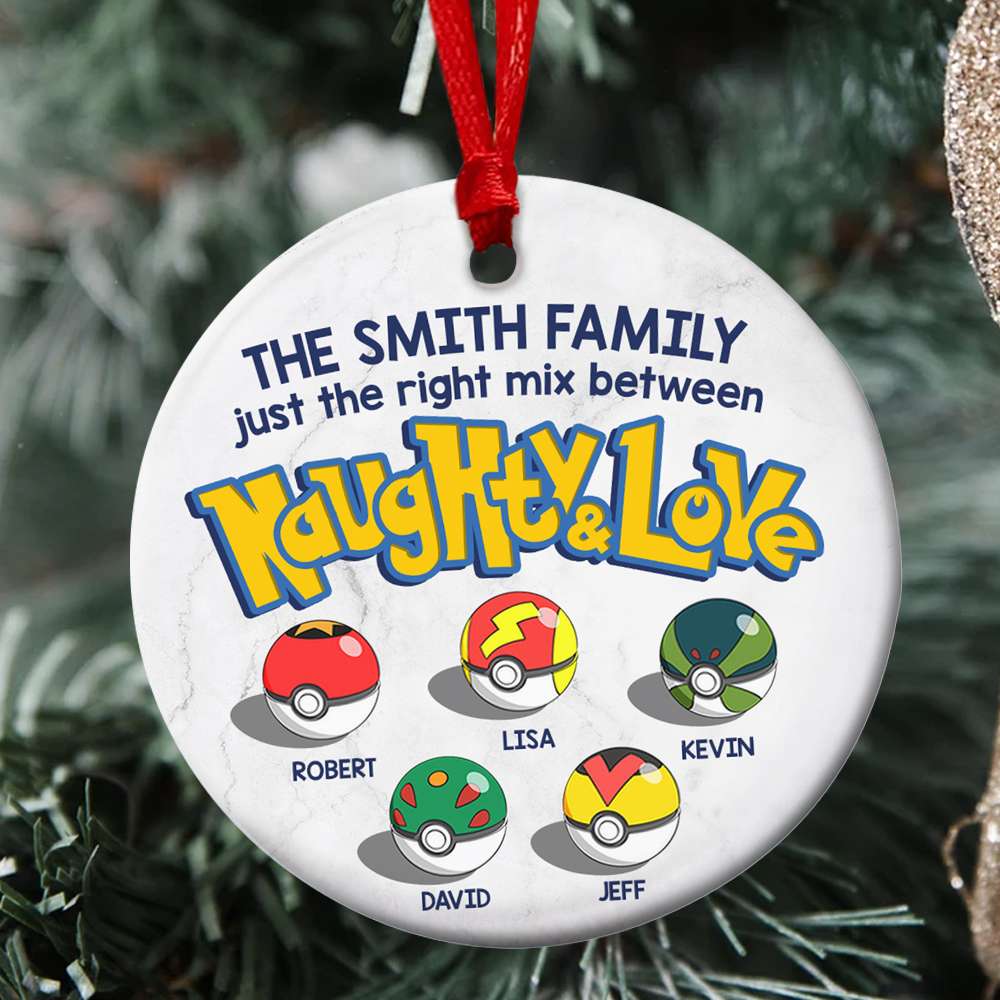 Family Just The Right Mix Between Naughty And Love 04OHDT310823 Personalized Ornament, Christmas Gifts For Family - Ornament - GoDuckee