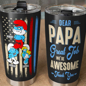 Dear Papa Great Job, Gift For Dad, 04DNDT250523 Personalized Family Tumbler - Tumbler Cup - GoDuckee