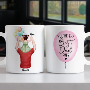 You're The Best Dad Ever Personalized Mug, Gift For Dad - Coffee Mug - GoDuckee