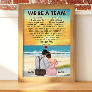 We're A Team, Personalized Canvas Poster, You Got Me, Gift For Couple - Poster & Canvas - GoDuckee