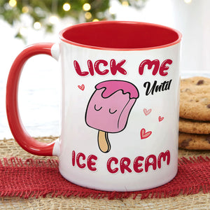 Lick Me Until Ice Cream - Personalized Couple Mug - Gift For Funny Couple - Coffee Mug - GoDuckee