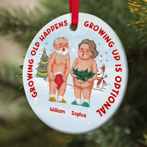 Growing Up Is Optional, Personalized Ornament, Christmas Gifts For Funny Couple - Ornament - GoDuckee