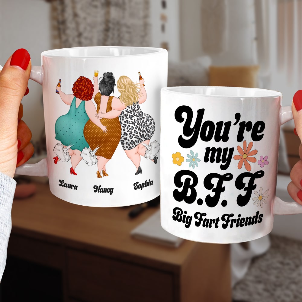 Friendship, You're my BFF Big Fart Friends, Personalized Mug, Gift For Friend - Coffee Mug - GoDuckee