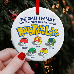 Family Just The Right Mix Between Naughty And Love 04OHDT310823 Personalized Ornament, Christmas Gifts For Family - Ornament - GoDuckee