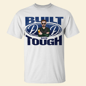 Built Dad Tough, Personalized Shirt, Gift For Dad - Shirts - GoDuckee