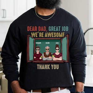 Dear Dad Great Job We're Awesome, Personalized Shirt, Gift For Dad - Shirts - GoDuckee