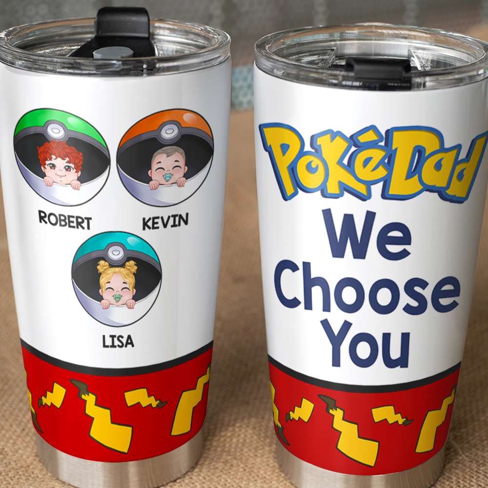We Choose You Personalized Tumbler Cup, Gift For Father's Day-7ohdt140523 - Tumbler Cup - GoDuckee