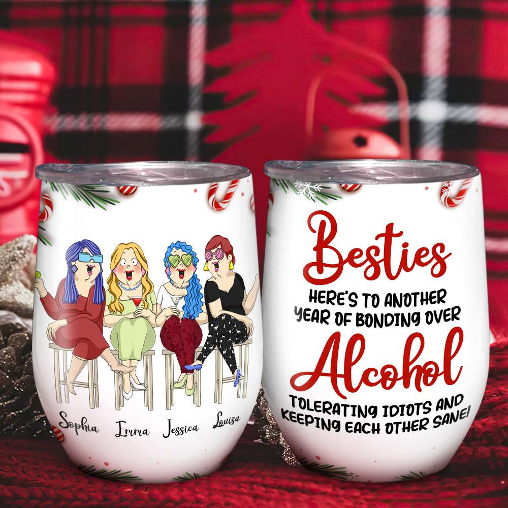 Besties Here's To Another Year Of Bonding Over Alcohol, Personalized Wine Tumbler, Gift For Besties - Wine Tumbler - GoDuckee