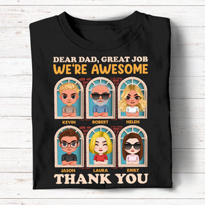 Dear Dad Great Job We're Awesome, Personalized Shirt, Father's Day Gift, Gift For Dad - Shirts - GoDuckee